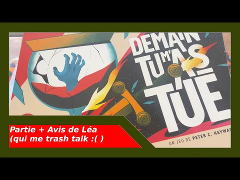 Demain Tu m'As Tué : La Partie Commentée