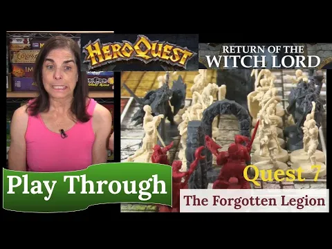 HeroQuest: 2021 Return of the Witch Lord - Quest 7 - The Forgotten Legion