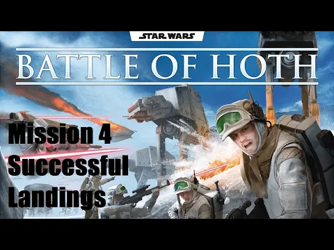 Star Wars Battle of Hoth, Successful Landings Episode 4