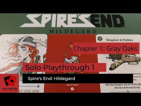 Solo Playthrough 1 | Spire's End: Hildegard (Chapter 1: Gray Oaks)