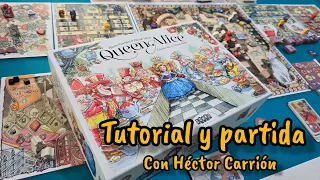 QUEEN ALICE | Tutorial y partida con Héctor Carrión