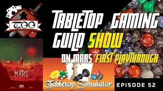 Tabletop Gaming Guild Show: On Mars First Playthrough