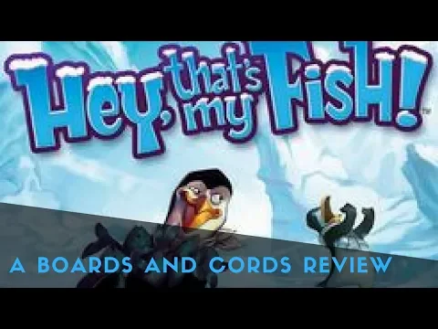 How to Play Hey, That's My Fish! [B&C Review 012]