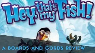 How to Play Hey, That's My Fish! [B&C Review 012]