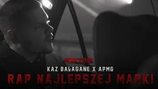 Kaz Bałagane/APmg - Rap Najlepszej Marki