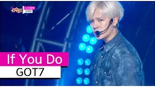 [HOT] GOT7 - If You Do, 갓세븐 - 니가 하면, Show Music core 20151017