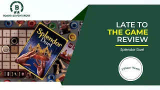 Late to the Game: Splendor Duel Review