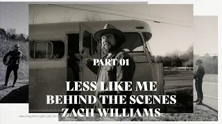 Zach Williams  - Behind the Scenes: Part 1 - 