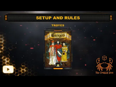 Troyes ... Setup and Rules by the Crabby Dice