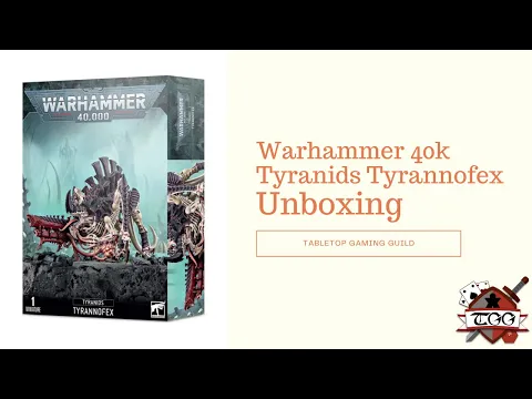 Warhammer 40k Tyranids Tyrannofex Unboxing