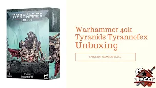 Warhammer 40k Tyranids Tyrannofex Unboxing