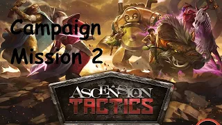 Ascension Tactics Campaign Mission 2 Episode 4