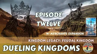 Dueling Kingdoms ️ Episode 12 (w/Merchants)
