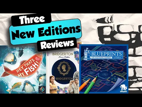 Three Reviews: Love Letter Bridgerton, Blueprints of Mad King Ludwig, and Hey That's My Fish