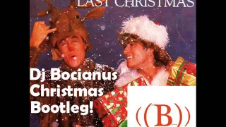 Wham! - Last Christmas (Dj Bocianus Christmas Bootleg)