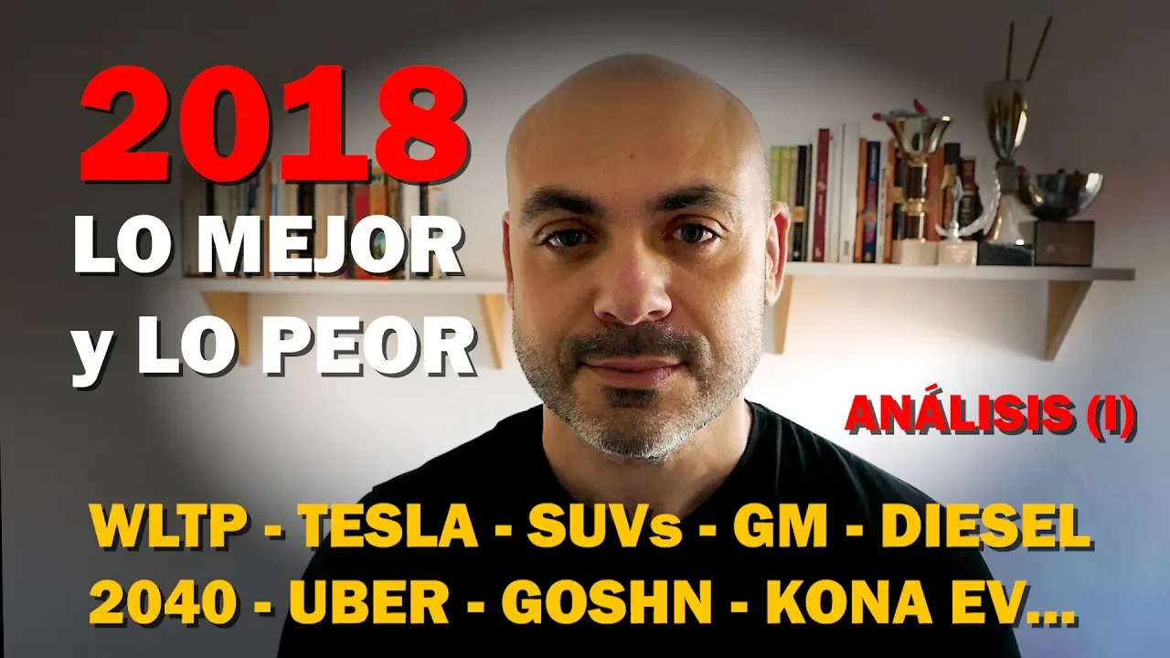 RESUMEN DE 2018: LO MEJOR Y LO PEOR  en la industria del motor (Parte 1)