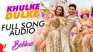 Khulke Dulke | Full Song Audio | Befikre | Ranveer Singh, Vaani | Gippy, Harshdeep, Vishal & Shekhar
