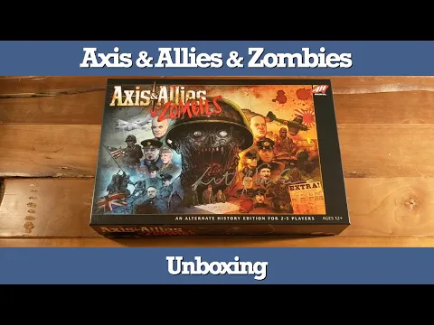 Unboxing Axis & Allies & Zombies