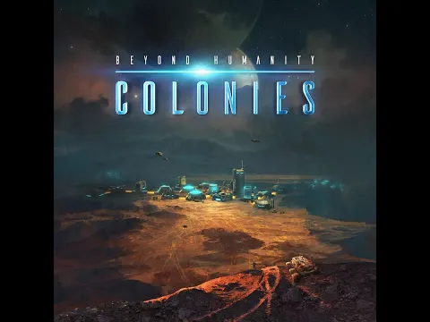 Beyond Humanity: Colonies - Unboxing