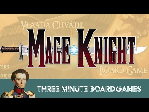 Mage Knight in about 3 minutes