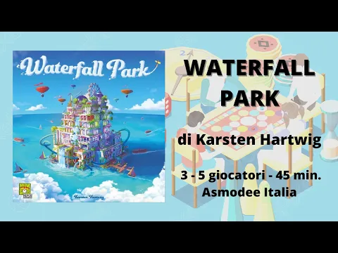 Waterfall Park (gioco da tavolo) - Tutorial italiano