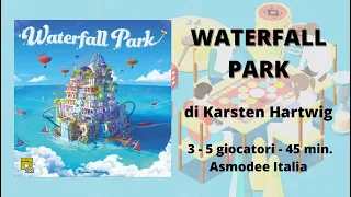 Waterfall Park (gioco da tavolo) - Tutorial italiano