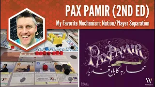 Pax Pamir: My Favorite Game Mechanism