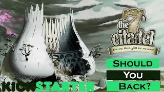The 7th Citadel | Should You Back It?