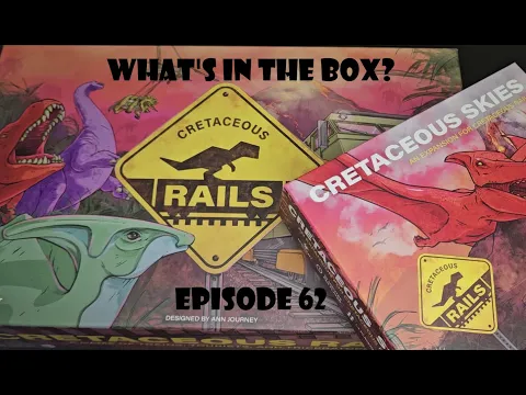 What's In the box? Ep62 Cretaceous Rails and Cretaceous Skies Expansion Unboxing