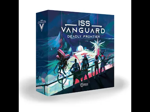 Awaken Realms ISS Vanguard Wave 2 Expansion Deadly Frontier Unboxing and Component Run Through