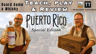Puerto Rico 1897 Special Edition - Learn to Play, Playthrough & Whisky Pairing