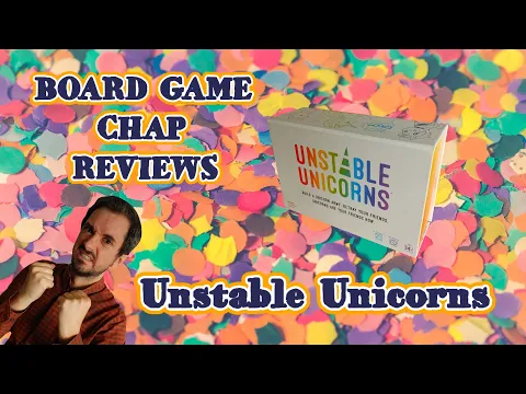 Unstable Unicorns - Board Game Chap review