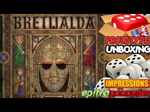 Bretwalda - Prototype Unboxing & Impressions (EN) by Epitrapaizoume