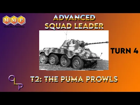 Advanced Squad Leader | Scenario T2 : The Puma Prowls Turn 4 | Multi-Man Publishing