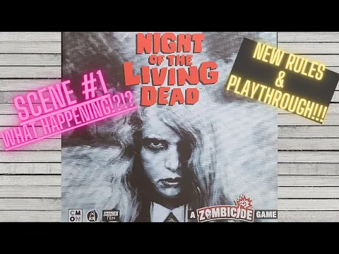 Zombicide: Night of the Living Dead!!! Scene 1- What's Happening - Playthrough and New Rules!!!