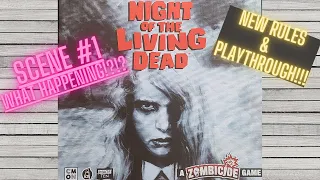 Zombicide: Night of the Living Dead!!! Scene 1- What's Happening - Playthrough and New Rules!!!