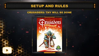 Crusaders: Thy Will Be Done ... Setup and Rules by the Crabby Dice