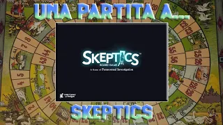 Una partita a... Skeptics