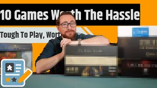 10 Board Games That Were Worth The Hassle