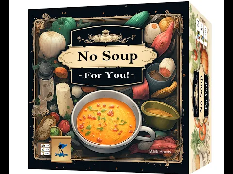How To Play No Soup For You