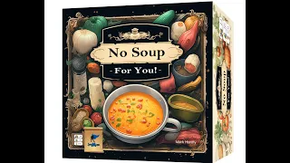 How To Play No Soup For You