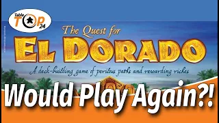 Would Play Again?! The Quest for El Dorado