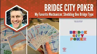 Bridge City Poker: My Favorite Mechanism