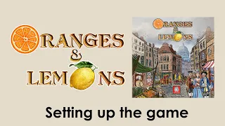 How to Setup Oranges and Lemons