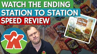 Station to Station - Board Game Review - Watch The Ending