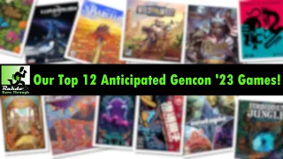 Our 12 MUST HAVE games of Gencon 2023! | The R&R&R Show #69