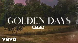 CB30 - Golden Days (Lyric Video)