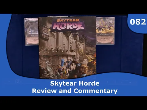 Skytear Horde Review | 082 | CulBlu and Cardboard