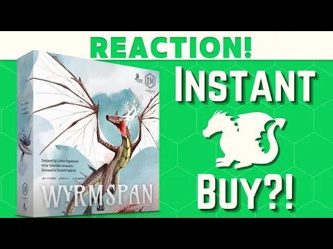 Wyrmspan - Reaction!