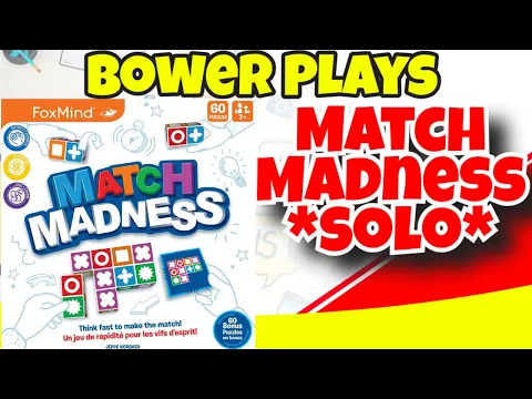 Bower Plays Match Madness Solo